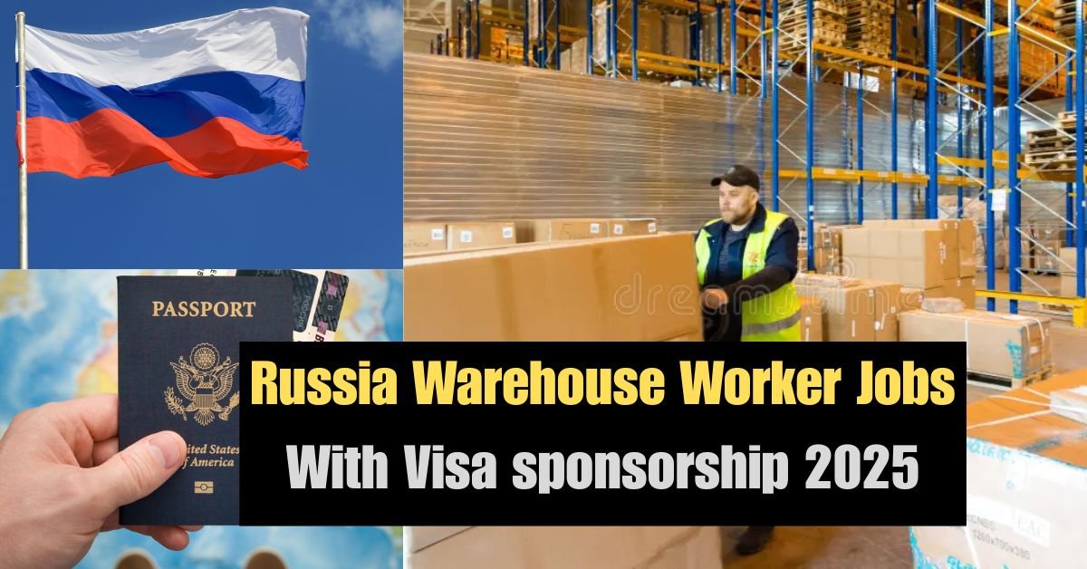 Russia-Warehouse-Worker-Jobs-With-Visa-sponsorship